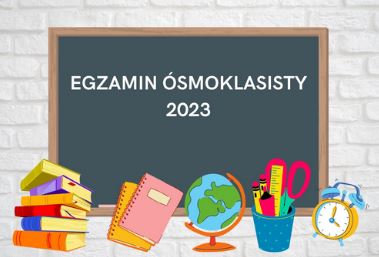 EGZAMIN ÓSMOKLASISTY 2023 (26.05.2023)