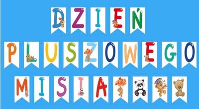 zdjęcie do
														 artykułu: ŚWIATOWY DZIEŃ PLUSZOWEGO MISIA (25.11.2022 r.)