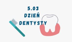 DZIEŃ DENTYSTY (07.03.2023)