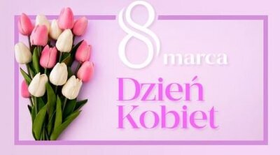 zdjęcie do
														 artykułu: DZIEŃ KOBIET (08.03.2023)