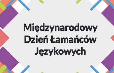 zdjęcie do
														 artykułu: MIĘDZYNARODOWY DZIEŃ ŁAMAŃCÓW JĘZYKOWYCH (22.11.2023)