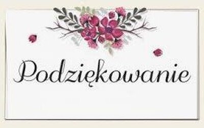 zdjęcie do
														 artykułu: PODZIĘKOWANIE