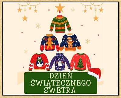 zdjęcie do
														 artykułu: DZIEŃ ŚWIĄTECZNEGO SWETRA