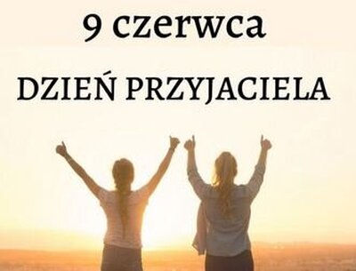 zdjęcie do
														 artykułu: DZIEŃ PRZYJACIELA