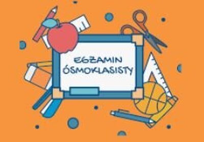 zdjęcie do
														 artykułu: EGZAMINY ÓSMOKLASISTY ROCZNIKA 2024/2025