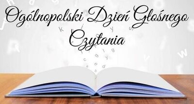 zdjęcie do
														 artykułu: OGÓLNOPOLSKI DZIEŃ GŁOŚNIEGO CZYTANIA