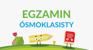 EGZAMIN ÓSMOKLASISTY 2022 (30.05.2022 r.)