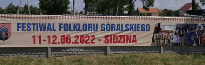 V FESTIWAL FOLKLORU GÓRALSKIEGO SIDZINA 2022 (13.06.2022 r.)