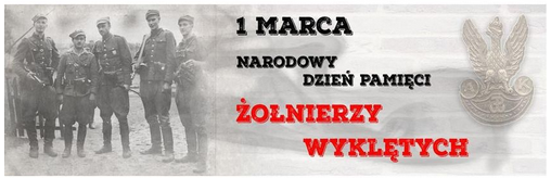 1 MARCA - NARODOWY DZIEŃ PAMIĘCI ŻOŁNIERZY WYKLĘTYCH (01.03.2022 r.)