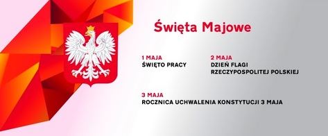 ŚWIĘTA MAJOWE - 1,2 i 3 Maja (30.04.2020 r.)