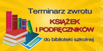 zdjęcie do
														 artykułu: HARMONOGRAM ZWROTU PODRĘCZNIKÓW ORAZ KSIĄŻEK WYPOŻYCZONYCH Z BIBLIOTEKI SZKOLNEJ (15.06.2020 r.)