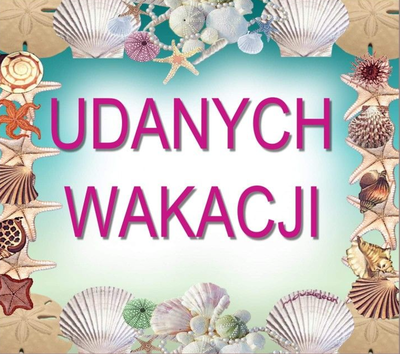 zdjęcie do
														 artykułu: WAKACJE (26.06.2020 r.)