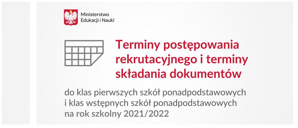 TERMINY POSTĘPOWANIA REKRUTACYJNEGO NA ROK SZKOLNY 2021/2022 (21.05.2021 r.)