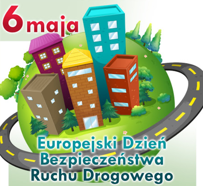 zdjęcie do
														 artykułu: 6 MAJA - EUROPEJSKI DZIEŃ BEZPIECZEŃSTWA RUCHU DROGOWEGO (05.05.2021 r.)
