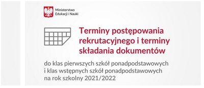 zdjęcie do
														 artykułu: TERMINY POSTĘPOWANIA REKRUTACYJNEGO NA ROK SZKOLNY 2021/2022 (21.05.2021 r.)