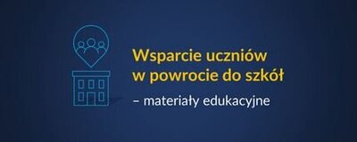 zdjęcie do
														 artykułu: WSPARCIE UCZNIÓW PO POWROCIE DO SZKOŁY (21.05.2021 r.)
