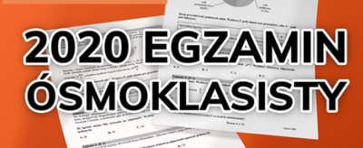 zdjęcie do
														 artykułu: Informacje o wynikach Egzaminu Ósmoklasisty 2020 (05.07.2020 r.)
