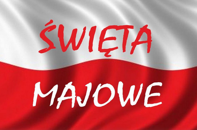 zdjęcie do
														 artykułu: WAŻNE ŚWIĘTA MAJOWE (30.04.2021 r.)